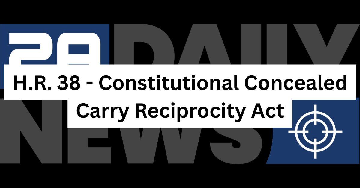 H.R. 38 – Constitutional Concealed Carry